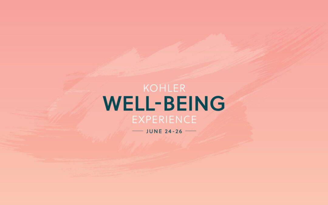 Kohler Well-Being Experience: June 24-26